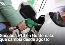 Gasolina E10 en Guatemala: qué cambia desde el 22 de agosto