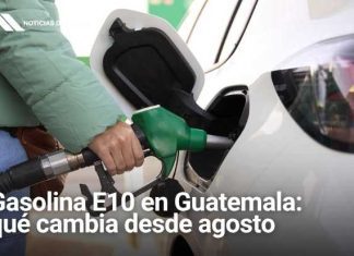 Gasolina E10 en Guatemala: qué cambia desde el 22 de agosto